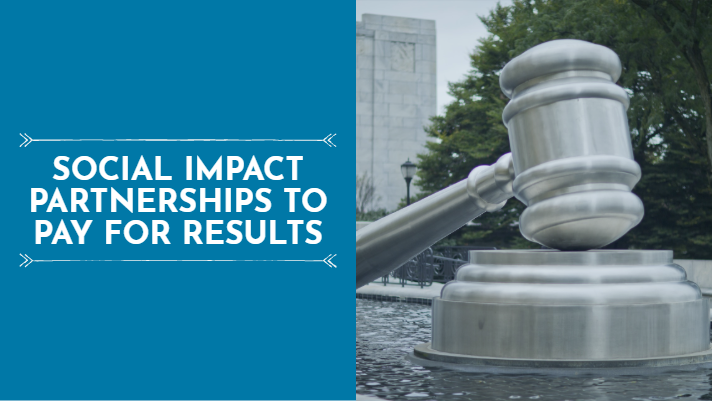 Social Impact Partnerships to Pay for Results