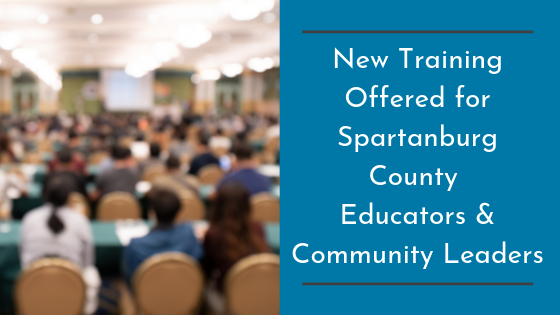 New Trainings Offered for Spartanburg County Educators and Community Leaders