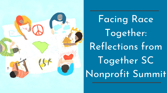 Facing Race Together: Reflections from Together SC Nonprofit Summit