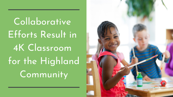 Collaborative Efforts Result in 4K Classroom for the Highland Community