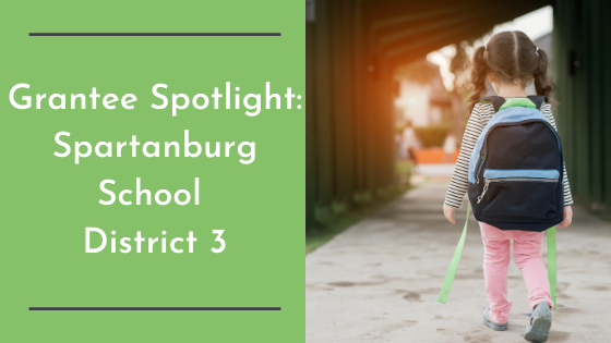 Grantee Spotlight: Spartanburg School District 3