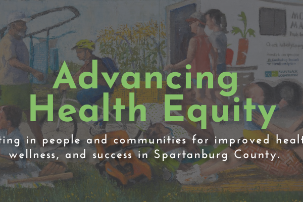 Advancing Health Equity in Spartanburg