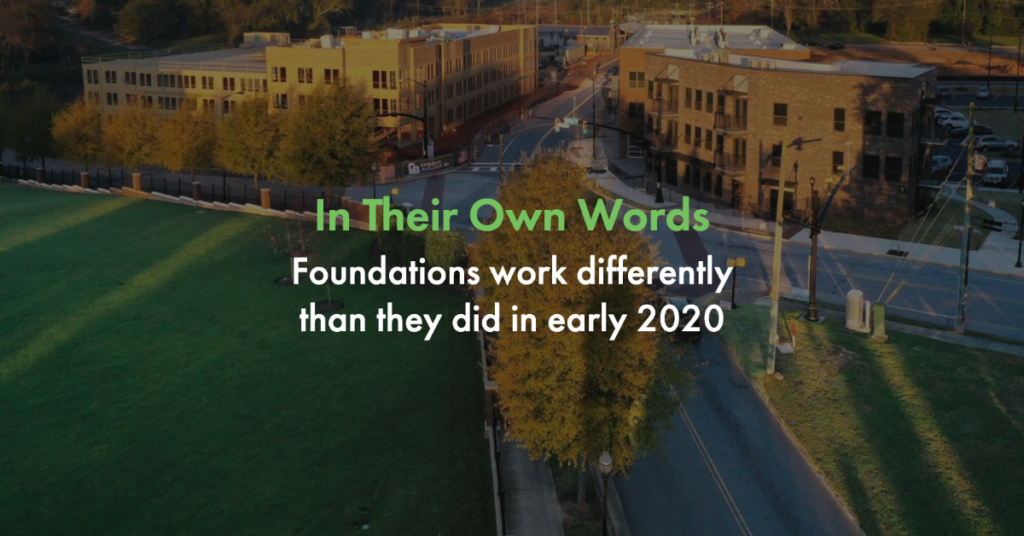foundation leaders report that their foundations are now working differently than they were in early 2020