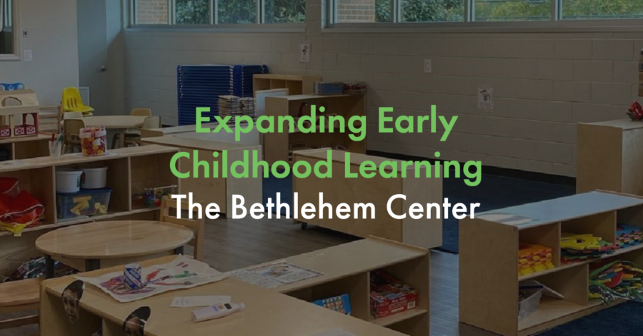 Expanding Early Childhood Learning: The Bethlehem Center