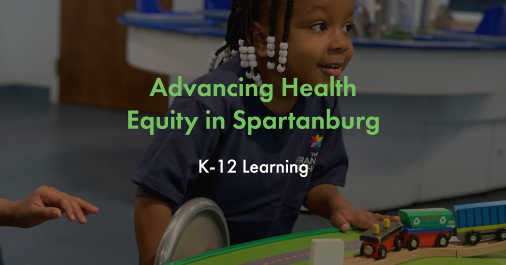 Advancing Health Equity in Spartanburg: K-12 Learning